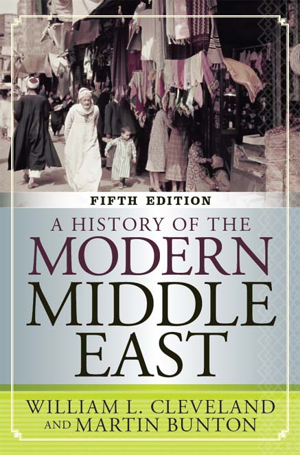 A History of the Modern Middle East - William Cleveland